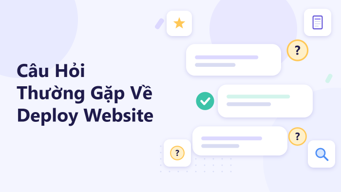 Câu hỏi thường gặp về deploy website