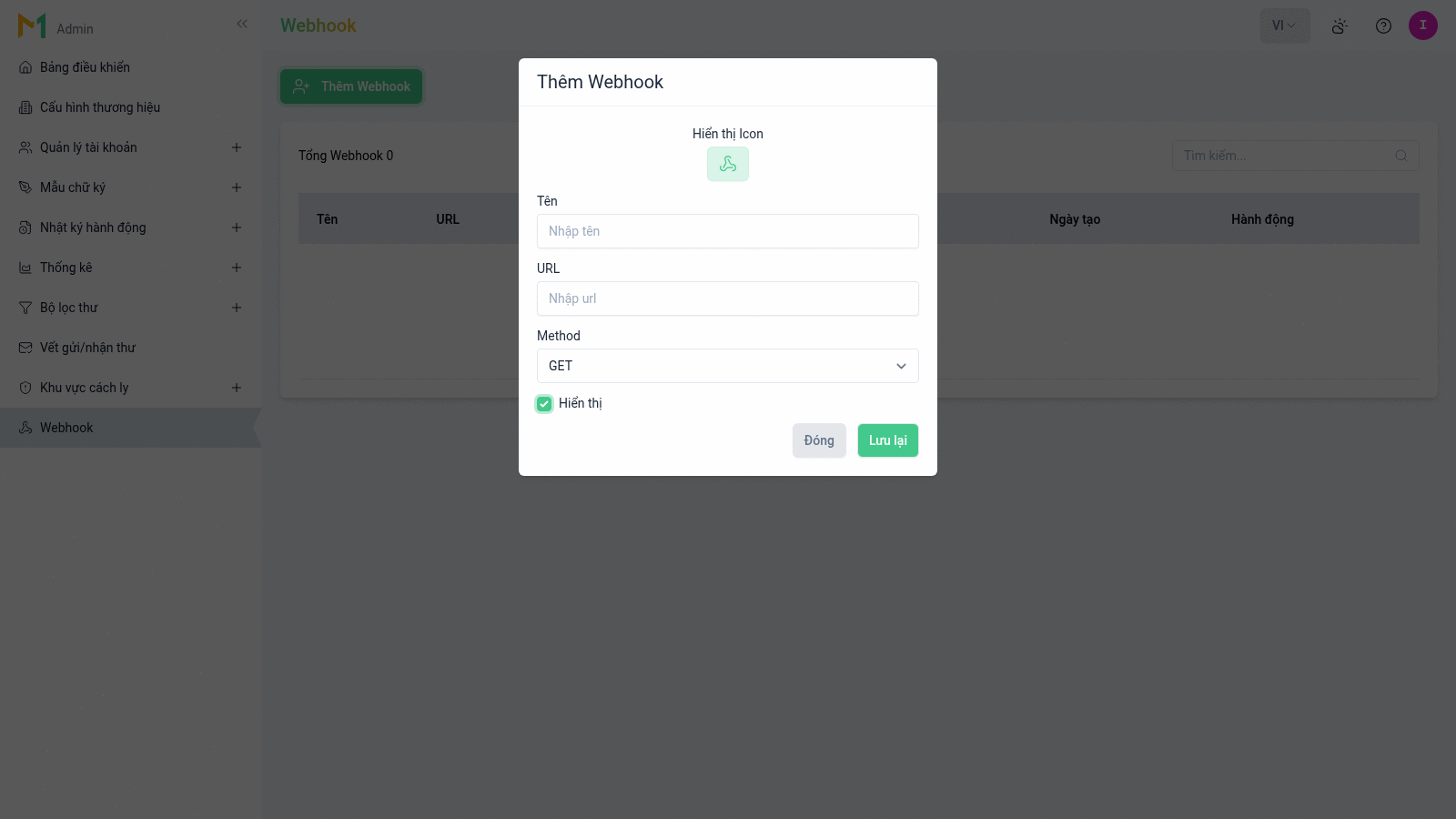 Hộp thoại Thêm Webhook: phần trên có nút chọn Icon với biểu tượng đang chọn, ô Tên kèm gợi ý nhập tên, ô URL kèm gợi ý nhập url, ô chọn Method dạng danh sách xổ, ô đánh dấu Hiển thị, dưới cùng là nút Đóng và nút Lưu màu xanh