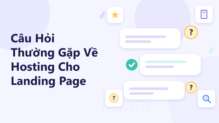 Câu hỏi thường gặp về hosting cho landing page