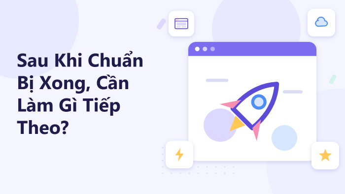 Sau khi chuẩn bị xong, cần làm gì tiếp theo?