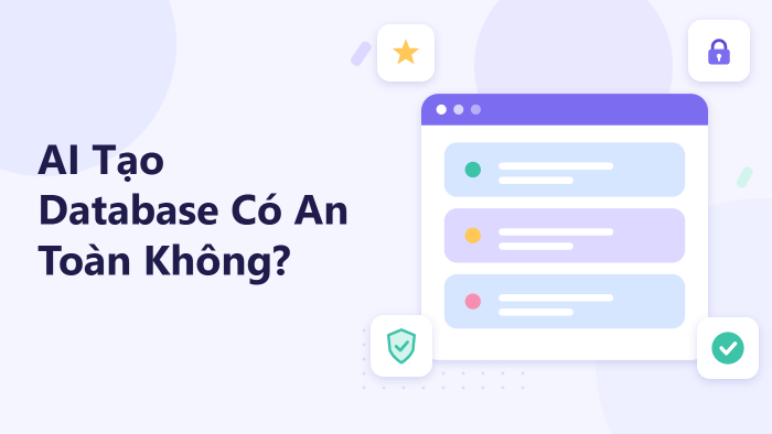 AI tạo database có an toàn không?