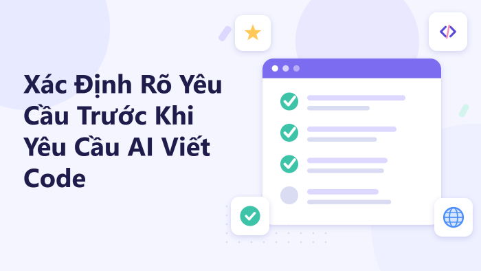 Xác định rõ yêu cầu trước khi yêu cầu AI viết code