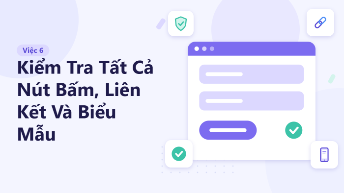Kiểm tra tất cả nút bấm, liên kết và biểu mẫu
