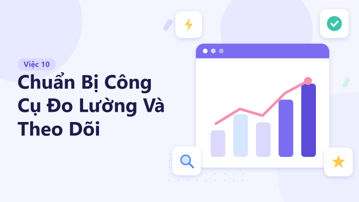 Chuẩn bị công cụ đo lường và theo dõi