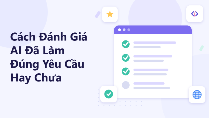 Cách đánh giá AI đã làm đúng yêu cầu hay chưa