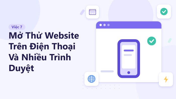 Mở thử website trên điện thoại và nhiều trình duyệt