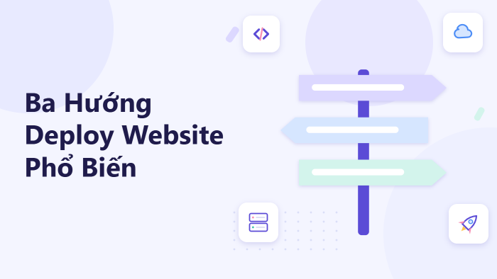 Ba hướng deploy website phổ biến