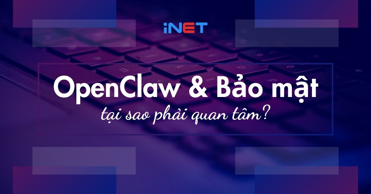 tai-sao-can-quan-tam-den-bao-mat-khi-dung-openclaw.jpg