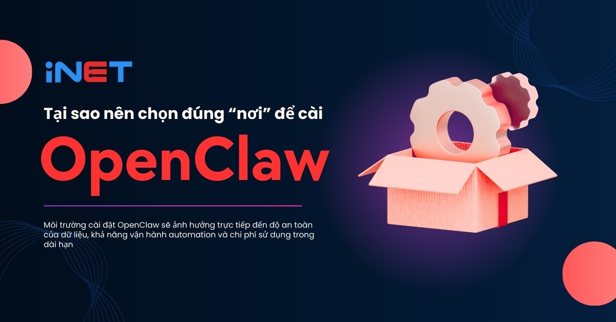 tai-sao-nen-chon-dung-noi-cai-openclaw.jpg