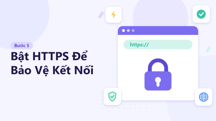 Bước 5: Bật HTTPS để bảo vệ kết nối