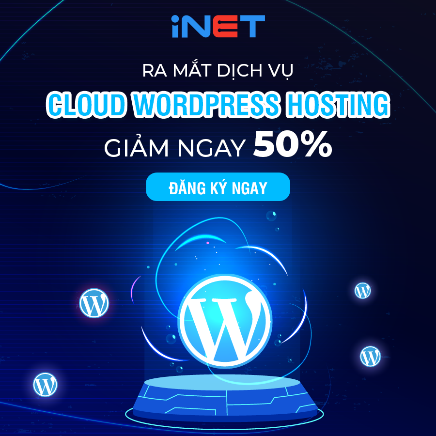Chương trình -50% nhân dịp ra mắt dịch vụ Cloud Wordpress Hosting